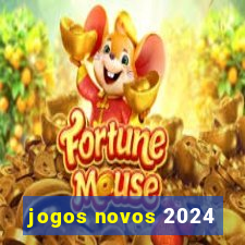 jogos novos 2024